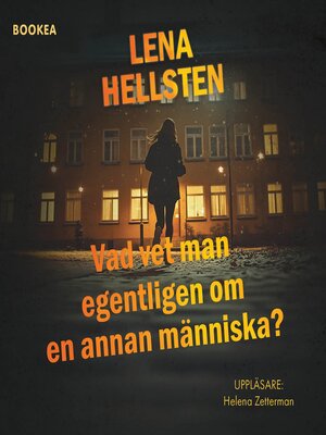 cover image of Vad vet man egentligen om en annan människa?